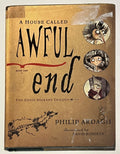 A House called Awful End (Eddie Dickens Trilogy Book #1) by Philip Ardagh, illustrated by David Roberts