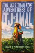 The Less than Epic Adventures of TJ and Amal Volume 2: Wander Lust Kings