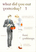 What Did You Eat Yesterday? #1 by Fumi Yoshinaga