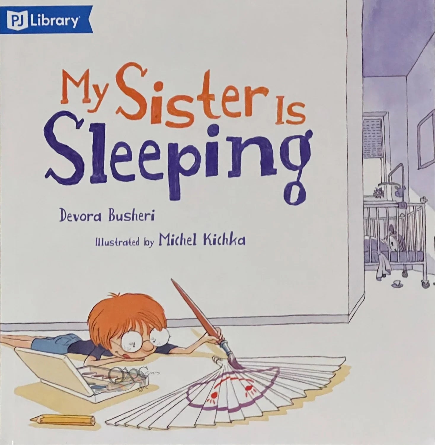 My Sister is Sleeping by Devora Busheri illustrated by Michel Kichka