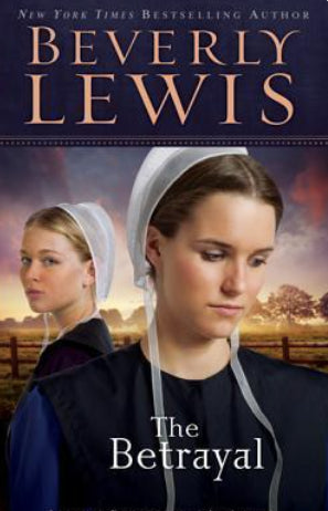 The Betrayal (Abram's Daughter #2) by Beverly Lewis