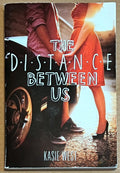 The Distance Between Us by Kasie West