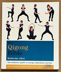 The Qigong Bible by Katherine Allen