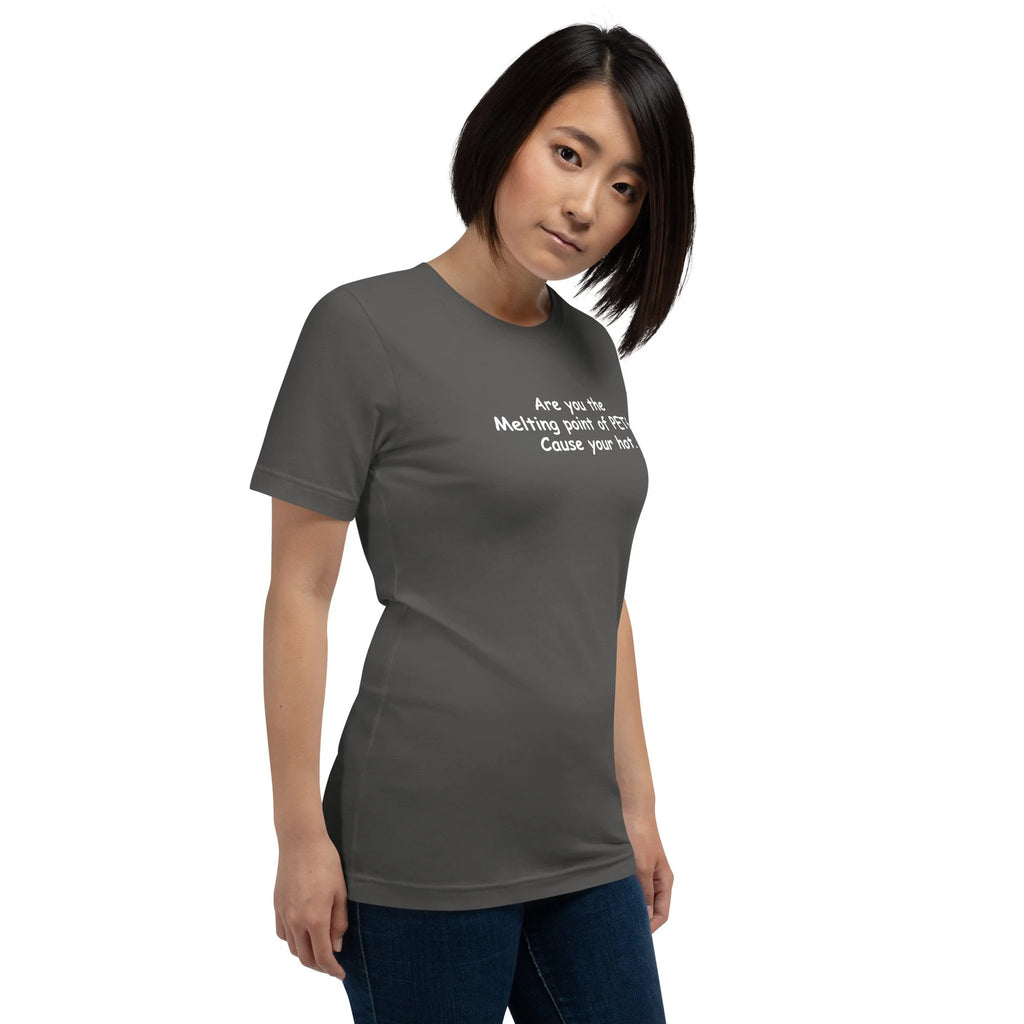 3D Printer Pick Up Line - Are You the Heating Point - Unisex T-Shirt