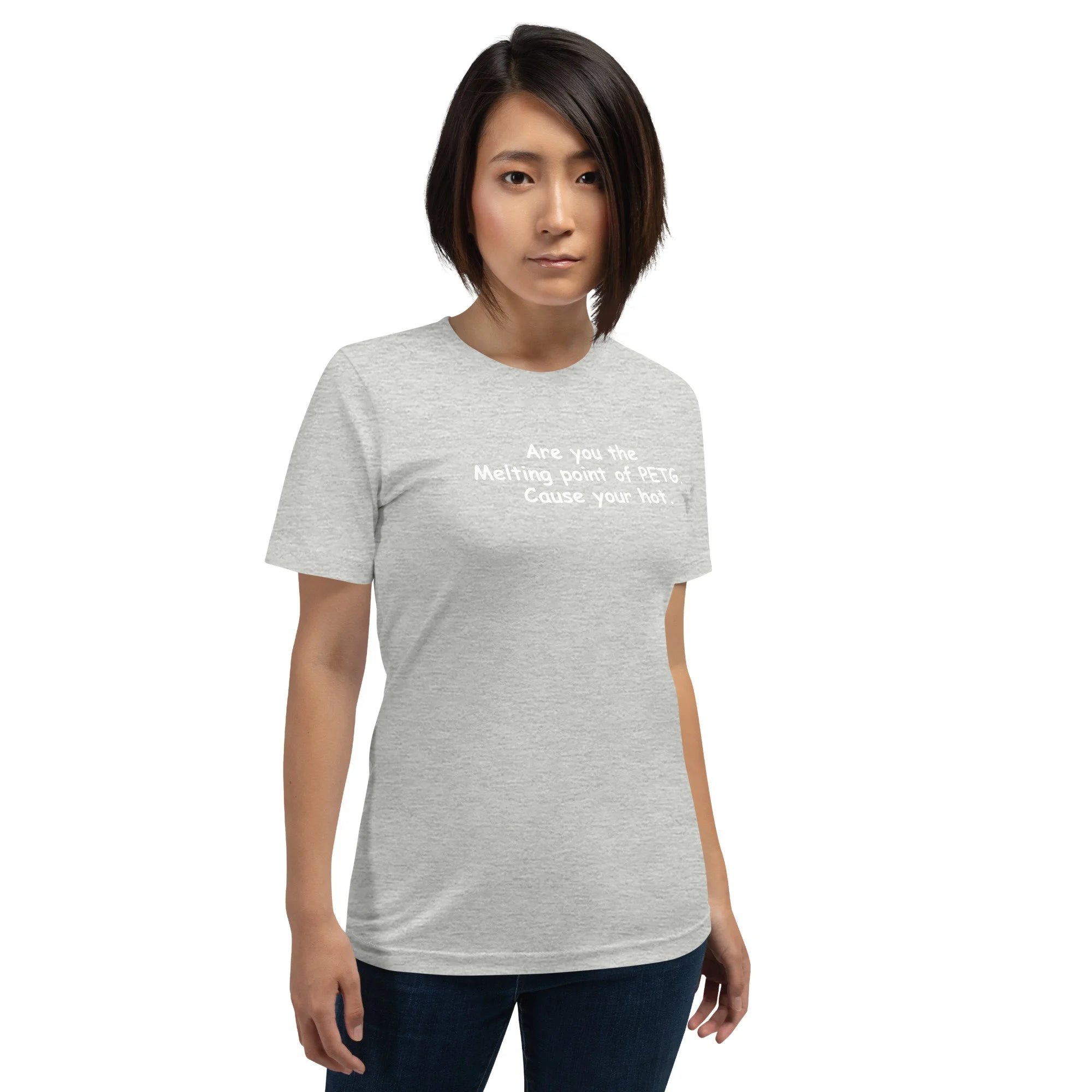 3D Printer Pick Up Line - Are You the Melting Point - Unisex t-shirt