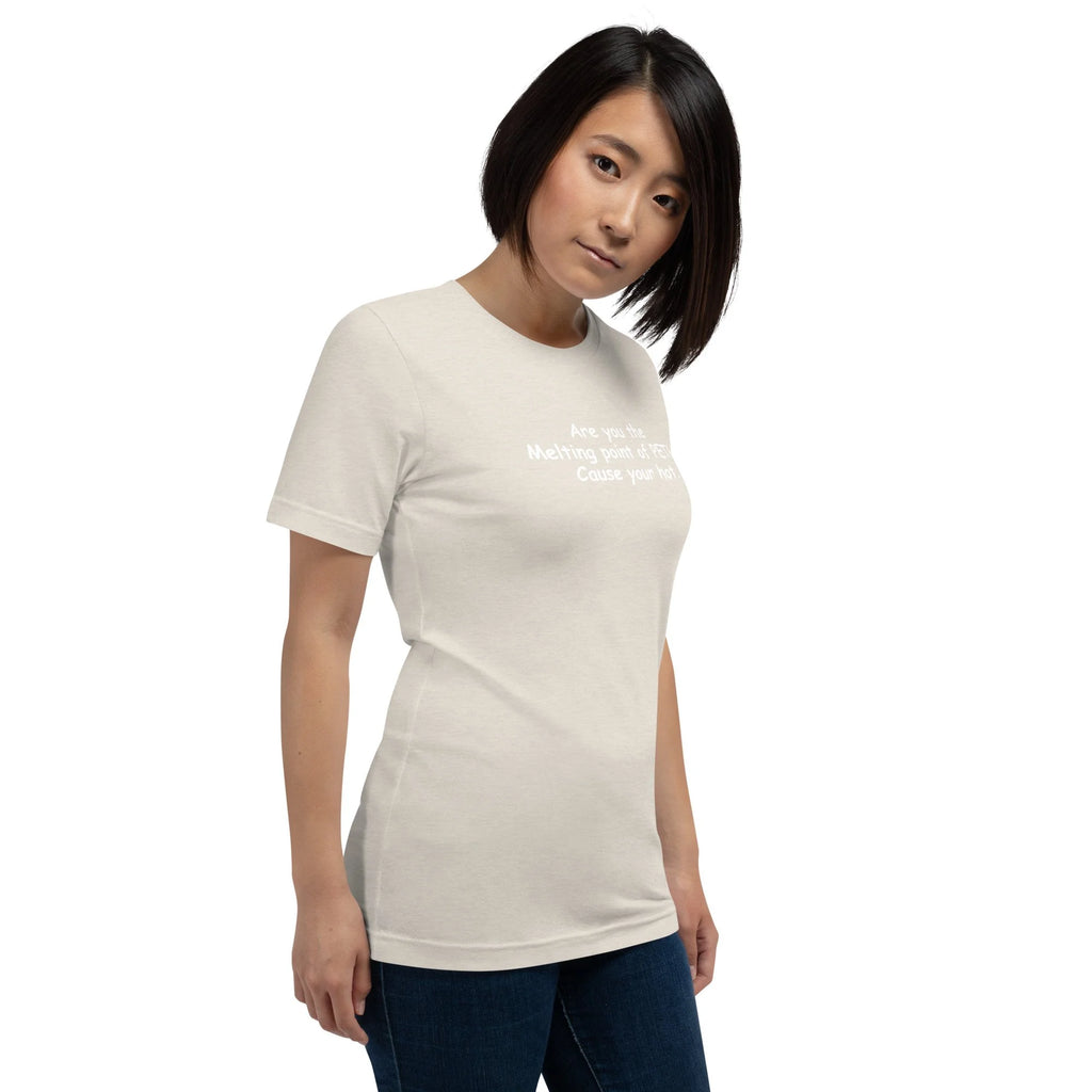 3D Printer Pick Up Line - Are You the Melting Point - Unisex t-shirt