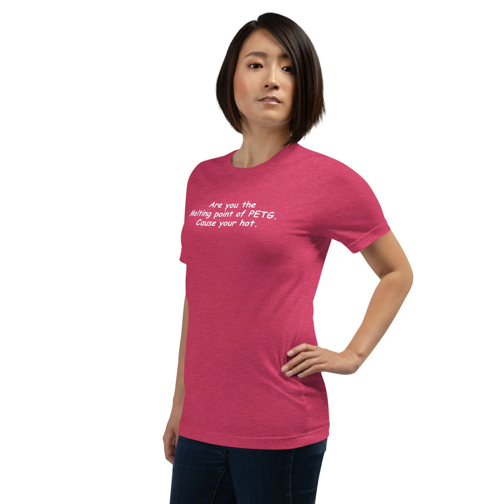 3D Printer Pick Up Line - Are You the Heating Point - Unisex T-Shirt