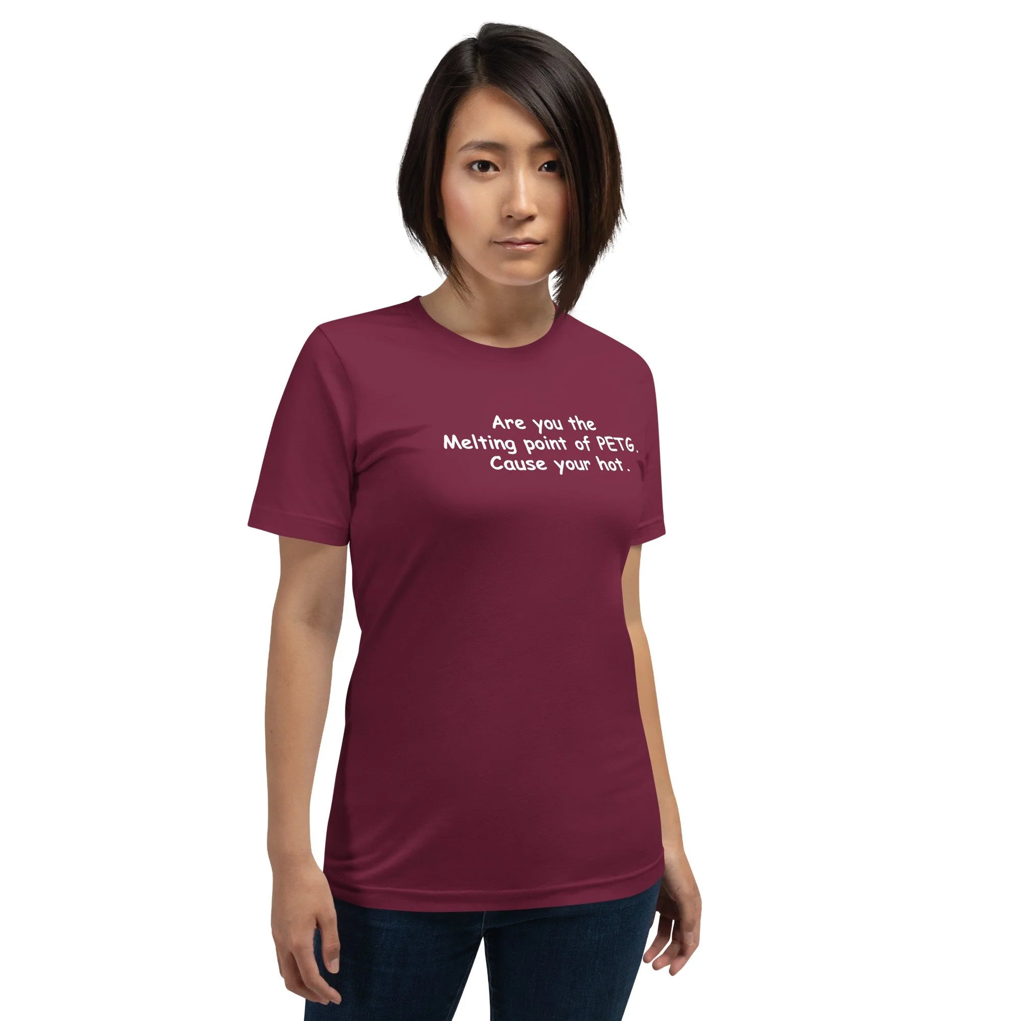 3D Printer Pick Up Line - Are You the Melting Point - Unisex t-shirt